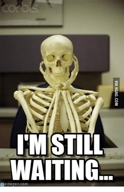 im-still-waiting-memegen-com-via-9gag-com-17760859.png